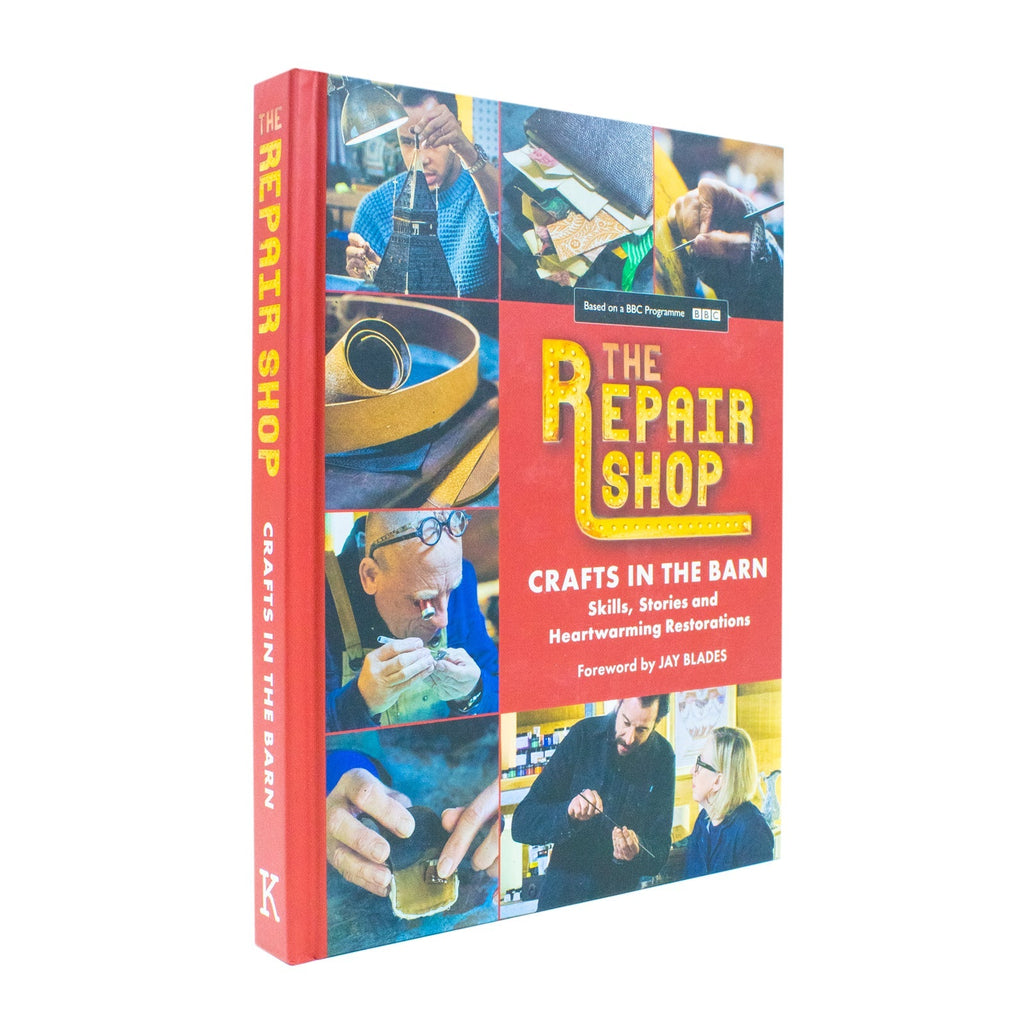 The Repair Shop: Crafts in the Barn : Skills, stories and heartwarming restorations: THE LATEST BOOK