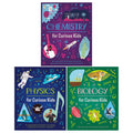 Curious Kids Series 3 Books Collection Set (Biology, Physics, Chemistry)