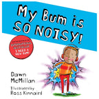 New Bum Series 7 Books Collection Set by Dawn McMillan (I Need a New Bum!, I've Broken My Bum!, My Bum is SO NOISY!, My Bum is on the Run!, My Bum is SO CHEEKY!, My Bum is SO SPOOKY!, My Bum is SO CHRISTMASSY!)