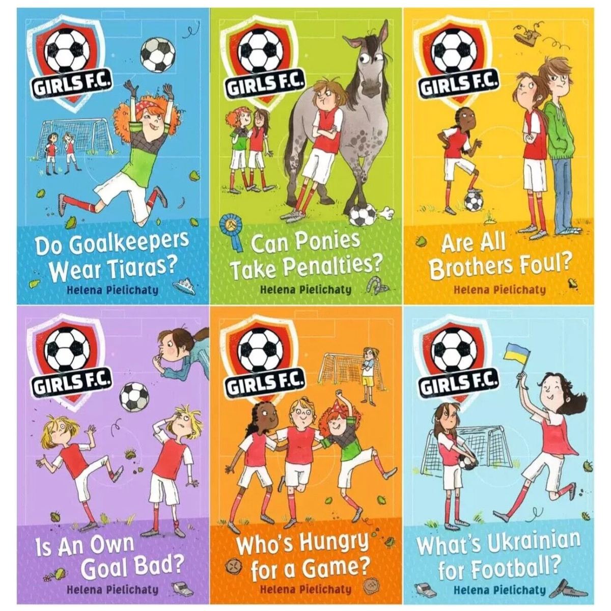 Girls F.C. 6 Books Collection Set by Helena Pielichaty (What's Ukranian for Football, Who's Hungry For a Game, Is an Own Goal Bad, Are All Brothers Foul, Can Ponies Take Penalties, Do Goalkeepers Wear