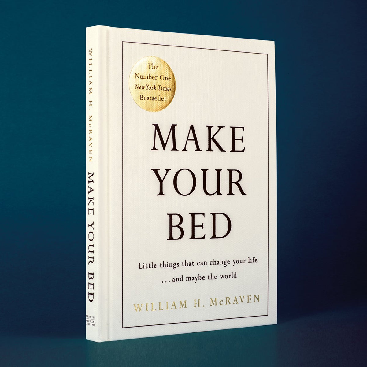Make Your Bed: Feel grounded and think positive in 10 simple steps by Admiral William H. McRaven