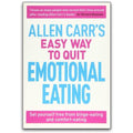 Allen Carr's Easy Way to Quit Emotional Eating: Set yourself free from binge-eating and comfort-eating (Allen Carr's Easyway, 29)