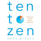 Good Vibes, Good Life, Ten Times Happier, Ten to Zen Collection 3 Books Set