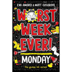 Worst Week Ever! Series 4 Books Collection Set (Monday, Tuesday, Wednesday, Thursday)