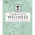Neal's Yard Remedies Complete Wellness: Enjoy Long-lasting Health and Wellbeing with over 800 Natural Remedies