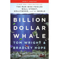 Billion Dollar Whale - The Bestselling Investigation Into The Financial Fraud Of The Century