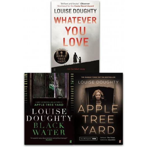 Louise Doughty Collection 3 Books Set - Apple Tree Yard Black Water Whatever You Love