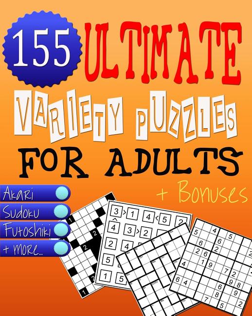Ultimate Variety Puzzles Book for Adults - Brain Games: Great Numbers Brain Games & Teasers for Adults Ensuring Unlimited Fun!: Great Numbers Brain Games & Teasers for Adults Ensuring Unlimited Fun!