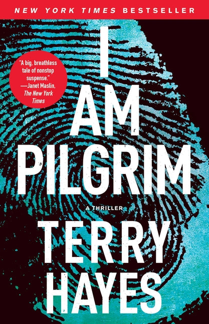 I Am Pilgrim: A Thriller: A Thriller