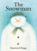 The Snowman: A Classic Children's Book: A Classic Children's Book