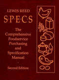 Specs: The Comprehensive Foodservice Purchasing and Specification Manual (Revised): The Comprehensive Foodservice Purchasing and Specification Manual