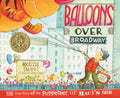 Balloons Over Broadway: The True Story of the Puppeteer of Macy's Parade: The True Story of the Puppeteer of Macy's Parade