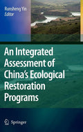 An Integrated Assessment of China's Ecological Restoration Programs (2009)