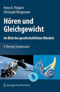 Hören Und Gleichgewicht. Im Blick Des Gesellschaftlichen Wandels: 7. Hennig Symposium (2010): 7. Hennig Symposium
