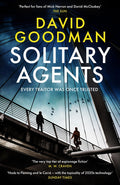 Solitary Agents: A Gripping Spy Thriller from the Multi-Award-Winning Writer: A Gripping Spy Thriller from the Multi-Award-Winning Writer