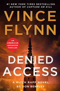 Denied Access: A Mitch Rapp Novel by Don Bentley: A Mitch Rapp Novel by Don Bentley