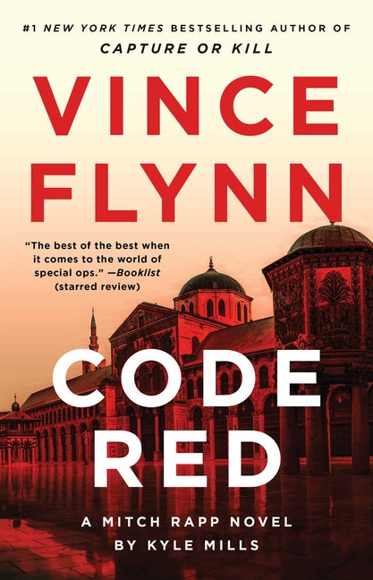 Code Red: A Mitch Rapp Novel by Kyle Mills: A Mitch Rapp Novel by Kyle Mills