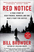 Red Notice: A True Story of High Finance, Murder, and One Man's Fight for Justice: A True Story of High Finance, Murder, and One Man's Fight for Justice