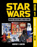 Star Wars Super Collector's Wish Book, Vol. 1, 2nd Edition: Merchandise Collectibles, 1977-2012: Merchandise Collectibles, 1977-2012