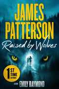 Raised by Wolves: A Thriller: A Thriller