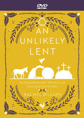 An Unlikely Lent - DVD: Extraordinary People of the Easter Story (An Unlikely Lent - DVD): Extraordinary People of the Easter Story