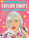 Super Fan-Tastic Taylor Swift Coloring & Activity Book: 30+ Coloring Pages, Photo Gallery, Word Searches, Mazes, & Fun Facts: 30+ Coloring Pages, Photo Gallery, Word Searches, Mazes, & Fun Facts