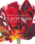Rosie Sanders' Flowers: A Celebration of Botanical Art: A Celebration of Botanical Art