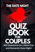 The Date Night Quiz Book for Couples: 450 Questions for a More Fun and Romantic Date Night: 450 Questions for a More Fun and Romantic Date Night