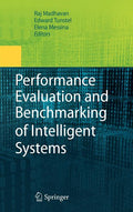 Performance Evaluation and Benchmarking of Intelligent Systems (2009)