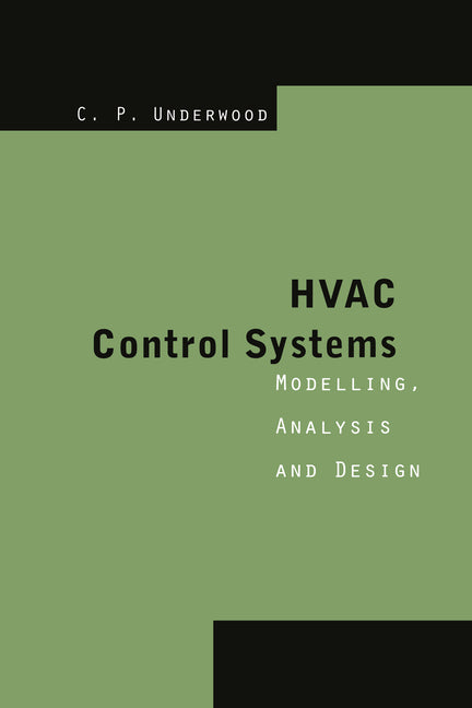 HVAC Control Systems: Modelling, Analysis and Design: Modelling, Analysis and Design