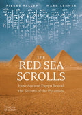 The Red Sea Scrolls: How Ancient Papyri Reveal the Secrets of the Pyramids: How Ancient Papyri Reveal the Secrets of the Pyramids