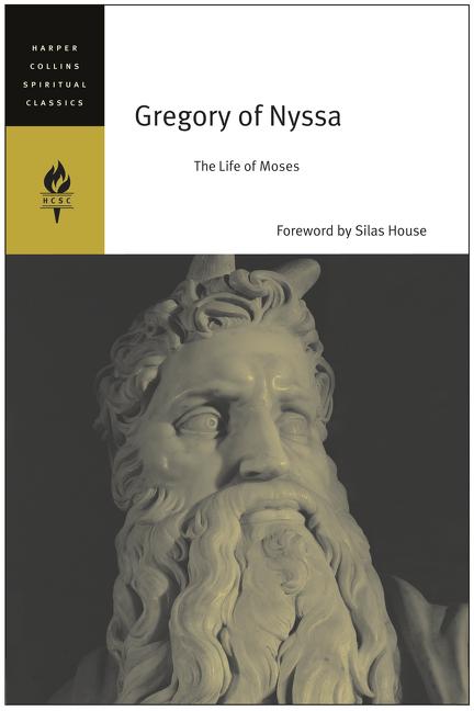 Gregory of Nyssa: The Life of Moses: The Life of Moses