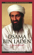 Osama Bin Laden: A Biography: A Biography