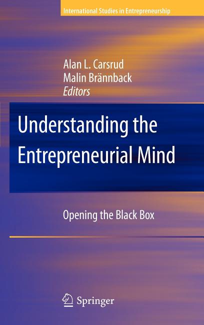 Understanding the Entrepreneurial Mind: Opening the Black Box (2009): Opening the Black Box