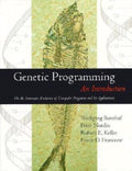 Genetic Programming: An Introduction: An Introduction on the Automatic Evolution of Computer Programs and Its Applications