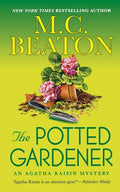 The Potted Gardener: An Agatha Raisin Mystery: An Agatha Raisin Mystery