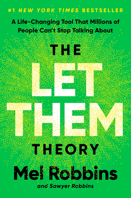 The Let Them Theory: A Life-Changing Tool That Millions of People Can't Stop Talking about: A Life-Changing Tool That Millions of People Can't Stop Talking about