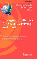 Emerging Challenges for Security, Privacy and Trust: 24th Ifip Tc 11 International Information Security Conference, SEC 2009, Pafos, Cyprus, May 18-20