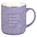 Mug Purple You Make the World a Better Place