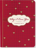 Why I Love You: A Journal of Us: A Journal of Us