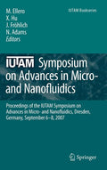 Iutam Symposium on Advances in Micro- And Nanofluidics: Proceedings of the Iutam Symposium on Advances in Micro- And Nanofluidics, Dresden, Germany, S