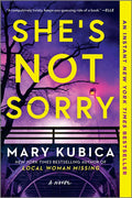 She's Not Sorry: A Psychological Thriller (First Time Trade): A Psychological Thriller