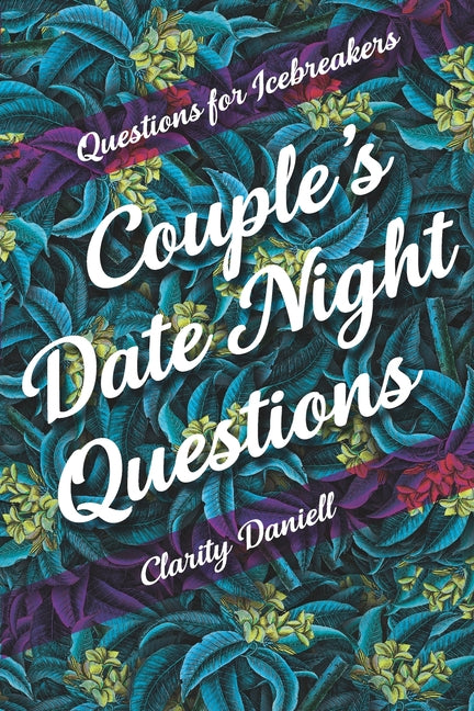 Questions for Icebreakers - Couple's Date Night Questions
