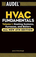 Audel HVAC Fundamentals, Volume 1: Heating Systems, Furnaces and Boilers: Heating Systems, Furnaces and Boilers