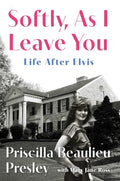 Softly, as I Leave You: Life After Elvis: Life After Elvis