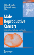 Male Reproductive Cancers: Epidemiology, Pathology and Genetics (2010): Epidemiology, Pathology and Genetics