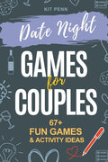 Games for Couples: Date Night 67+ Fun Two-Player Games and Activity Ideas for New or Married Couples: Date Night 67+ Fun Two-Player Games and Activity Ideas for New or Married Couples