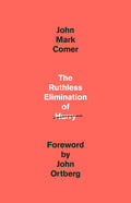 The Ruthless Elimination of Hurry: How to Stay Emotionally Healthy and Spiritually Alive in the Chaos of the Modern World: How to Stay Emotionally Healthy and Spiritually Alive in the Chaos of the Modern World