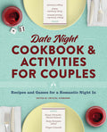 Date Night Cookbook and Activities for Couples: Recipes and Games for a Romantic Night in: Recipes and Games for a Romantic Night in