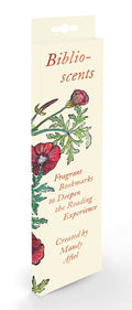 Biblioscents: Fragrant Bookmarks to Deepen the Reading Experience: Fragrant Bookmarks to Deepen the Reading Experience